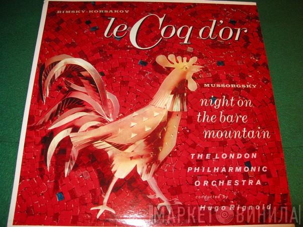 / Nikolai Rimsky-Korsakov / Modest Mussorgsky / The London Philharmonic Orchestra  Hugo Rignold  - Le Coq D'or / Night On The Bare Mountain