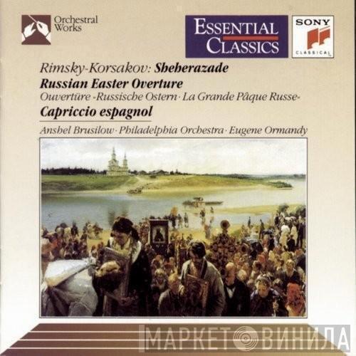 : Nikolai Rimsky-Korsakov , The Philadelphia Orchestra , Anshel Brusilow  Eugene Ormandy  - Shéhérazade / Russian Easter Ouverture / Capriccio Espagnol