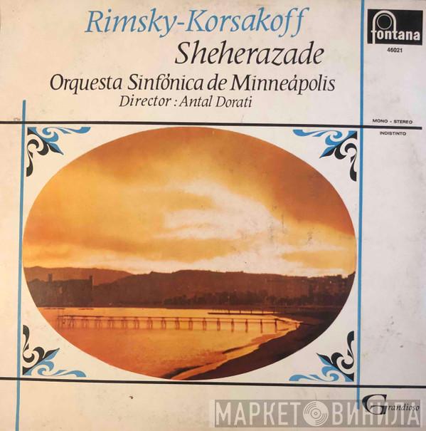 / Nikolai Rimsky-Korsakov / Minneapolis Symphony Orchestra  Antal Dorati  - Schéhérazade