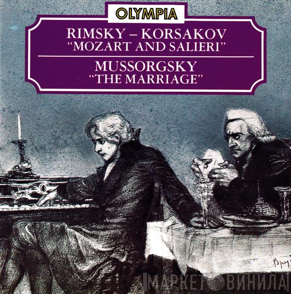 , Nikolai Rimsky-Korsakov  Modest Mussorgsky  - Mozart And Salieri / The Marriage