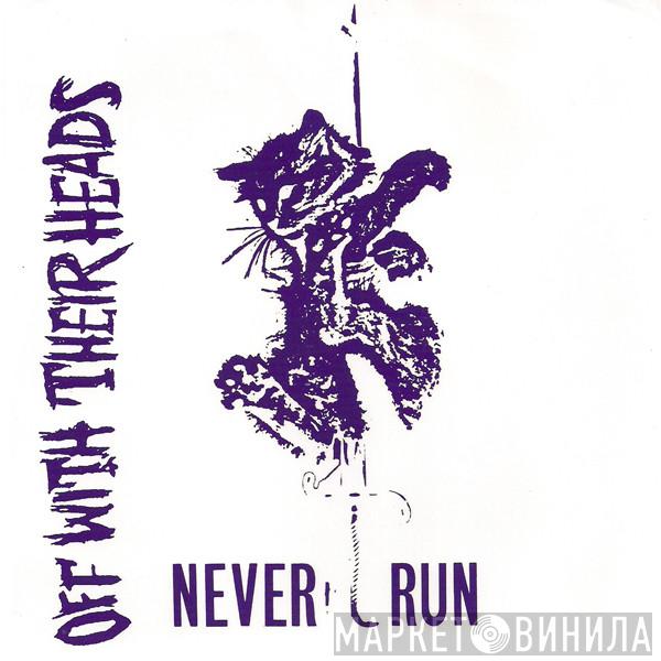 / Off With Their Heads  Discharge  - Never Run / Legacy You Left Behind