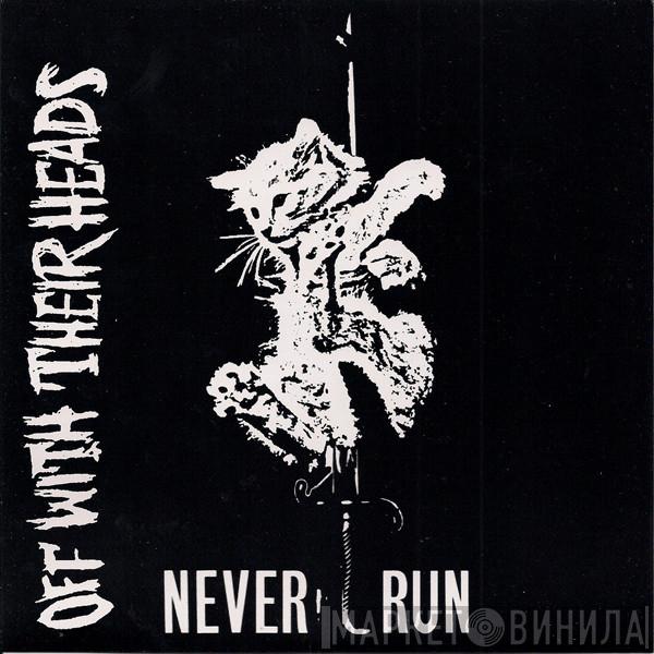 / Off With Their Heads  Discharge  - Never Run / Legacy You Left Behind