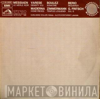 / Olivier Messiaen / Edgard Varèse / Pierre Boulez / Luciano Berio / Bruno Maderna / Bernd Alois Zimmermann  Johannes G. Fritsch  - Le Merle Noir / Density 21,5 / Sonatine / Sequenza / Honeyreves / Tempus Loquendi / Sul G