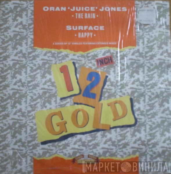 / Oran 'Juice' Jones  Surface  - The Rain / Happy