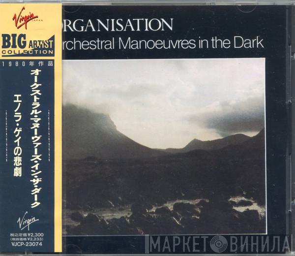 = Orchestral Manoeuvres In The Dark  Orchestral Manoeuvres In The Dark  - Organisation = エノラ・ゲイの悲劇