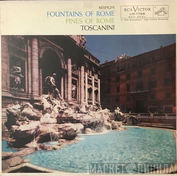 - Ottorino Respighi  Arturo Toscanini  - Fountains Of Rome / Pines Of Rome