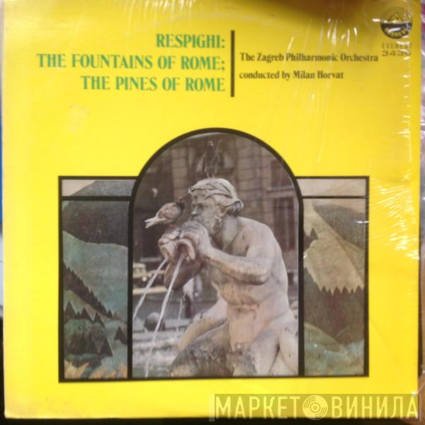 - Ottorino Respighi Conducted by Zagrebačka Filharmonija  Milan Horvat  - The Fountains of Rome / The Pines Of Rome