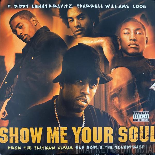 / P. Diddy / Lenny Kravitz / Pharrell Williams  Loon  - Show Me Your Soul