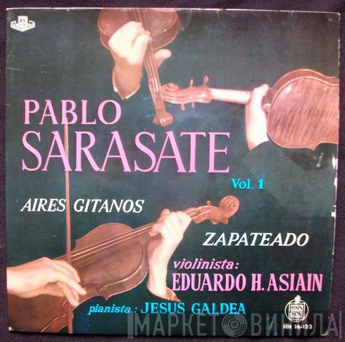 , Pablo de Sarasate , Eduardo Hernandez Asiain  Jesús Galdea  - Aires Gitanos / Zapateado Vol.1