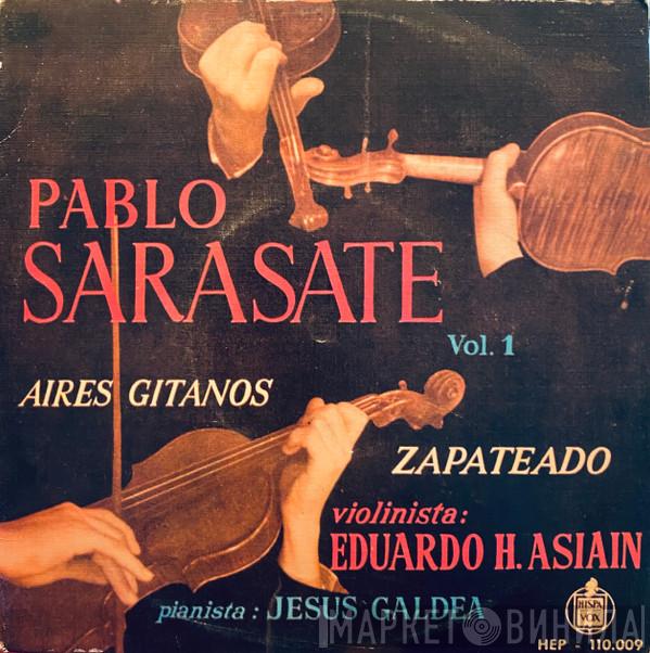 , Pablo de Sarasate , Eduardo Hernandez Asiain  Jesús Galdea  - Aires Gitanos / Zapateado Vol.1