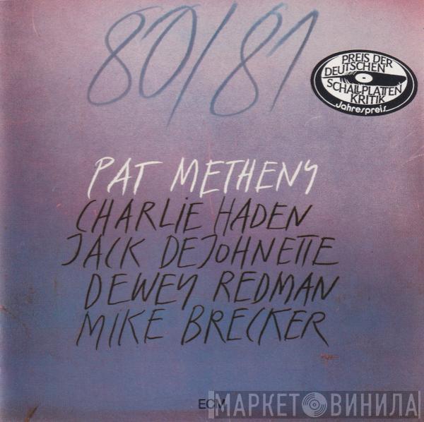 , Pat Metheny , Charlie Haden , Jack DeJohnette , Dewey Redman  Michael Brecker  - 80/81