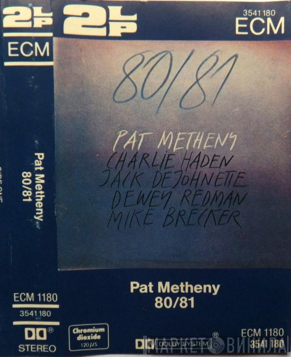 , Pat Metheny , Charlie Haden , Jack DeJohnette , Dewey Redman  Michael Brecker  - 80/81