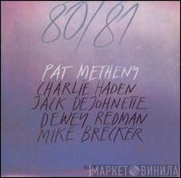 , Pat Metheny , Charlie Haden , Jack DeJohnette , Dewey Redman  Michael Brecker  - 80/81