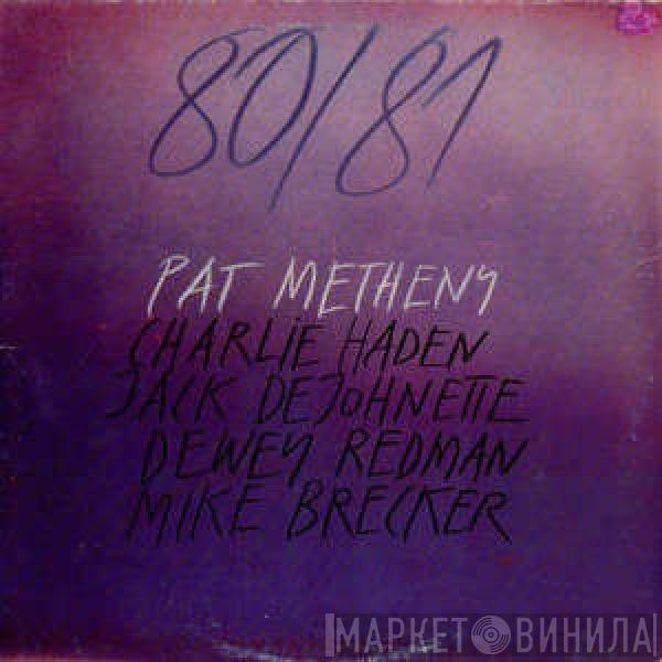 , Pat Metheny , Charlie Haden , Jack DeJohnette , Dewey Redman  Michael Brecker  - 80/81