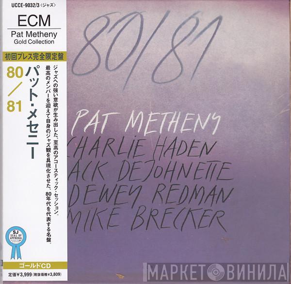 , Pat Metheny , Charlie Haden , Jack DeJohnette , Dewey Redman  Michael Brecker  - 80/81