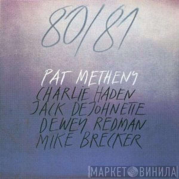 , Pat Metheny , Charlie Haden , Jack DeJohnette , Dewey Redman  Michael Brecker  - 80/81