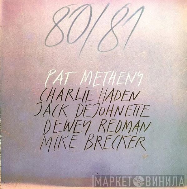 , Pat Metheny , Charlie Haden , Jack DeJohnette , Dewey Redman  Michael Brecker  - 80/81