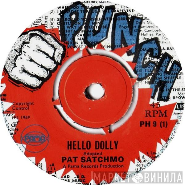 / Pat Satchmo  Eric Donaldson  - Hello Dolly / Never Get Away