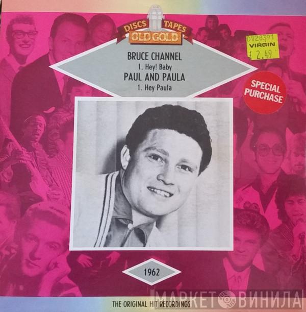 / Paul & Paula  Bruce Channel  - Hey! Paula / Hey! Baby