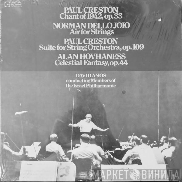 / Paul Creston / Norman Dello Joio - Alan Hovhaness , David Amos  Members Of The Israel Philharmonic Orchestra  - Chant Of 1942, Op. 33 / Air For Strings / Suite For String Orchestra, Op. 109 / Celestial Fantasy, Op. 44