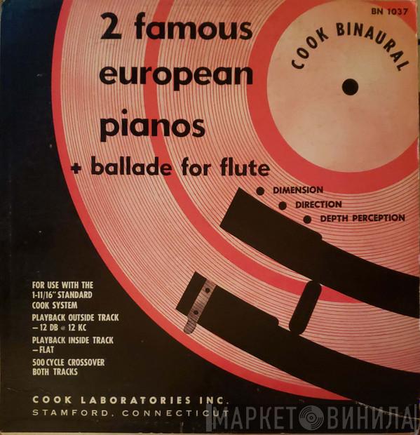 , Paul Hindemith - Frank Martin  , Grete And Josef Dichler , Camillo Wanausek , Ernest Ansermet under direction of Collegium Musicum, Vienna  Kurt Rapf  - 2 Famous European Pianos / Ballade For Flute