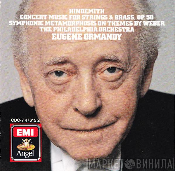 , Paul Hindemith , The Philadelphia Orchestra  Eugene Ormandy  - Concert Music For Strings & Brass, Op. 50 / Symphonic Metamorphoses On Themes By Weber