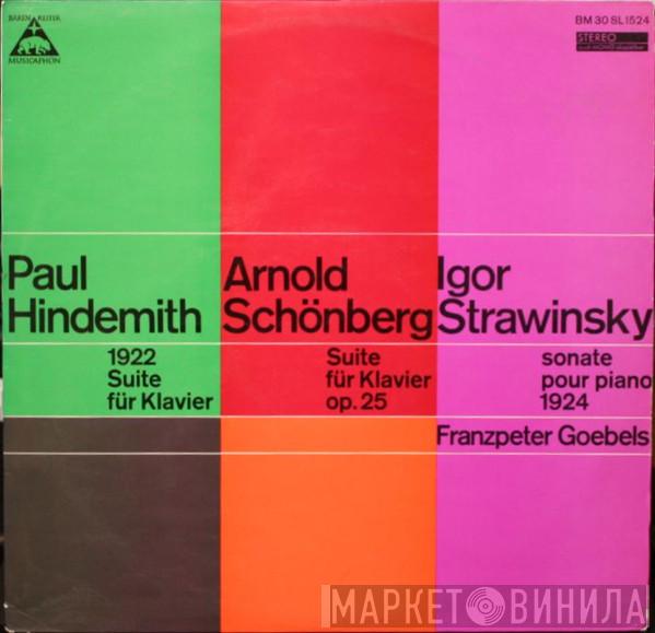 / Paul Hindemith / Arnold Schoenberg - Igor Stravinsky  Franzpeter Goebels  - 1922 Suite Für Klavier - Suite Für Klavier Op. 25  - Sonate Pour Piano 1924