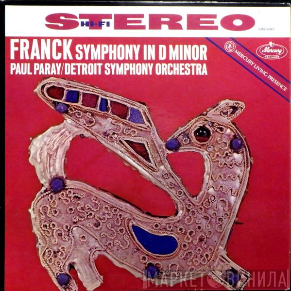 / Paul Paray / Detroit Symphony Orchestra  César Franck  - Symphony In D Minor