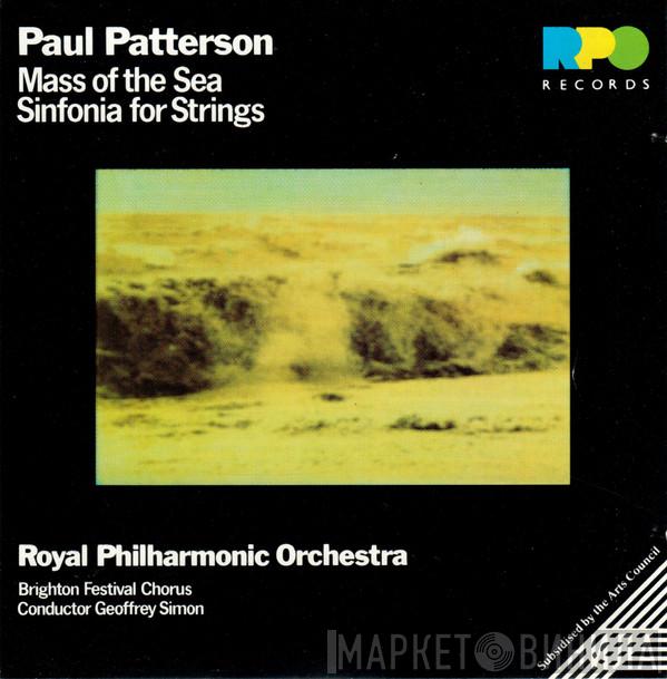 , Paul Patterson , The Royal Philharmonic Orchestra  Geoffrey Simon  - Mass Of The Sea / Sinfonia For Strings