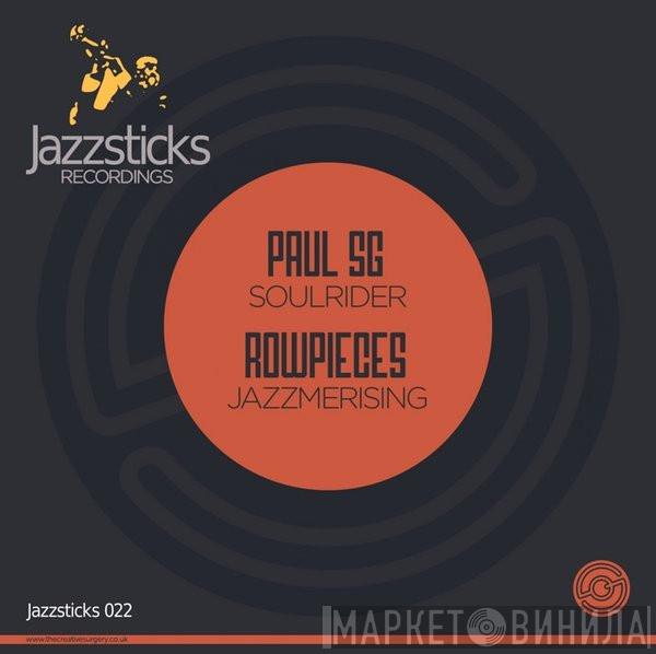 / Paul SG  Rowpieces  - Soulrider / Jazzmerising