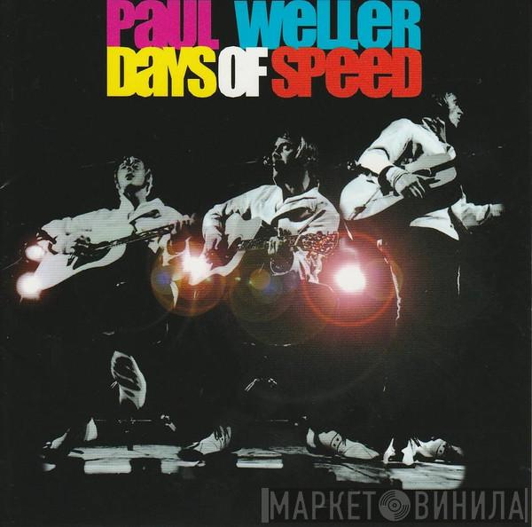= Paul Weller  Paul Weller  - Days Of Speed = デイズ・オブ・スピード