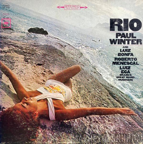 / Paul Winter  / Luiz Bonfá / Roberto Menescal  Luiz Eça  - Rio