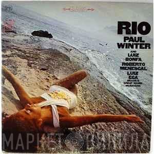 / Paul Winter  / Luiz Bonfá / Roberto Menescal  Luiz Eça  - Rio