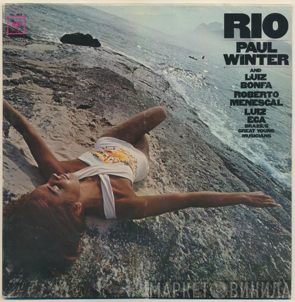 / Paul Winter  / Luiz Bonfá / Roberto Menescal  Luiz Eça  - Rio