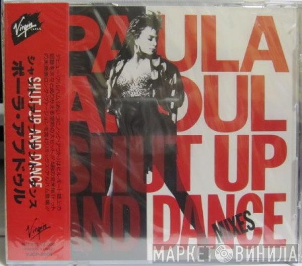 = Paula Abdul  Paula Abdul  - Shut Up And Dance (The Dance Mixes) = シャット・アップ・アンド・ダンス