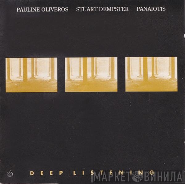 / Pauline Oliveros / Stuart Dempster  Panaiotis  - Deep Listening