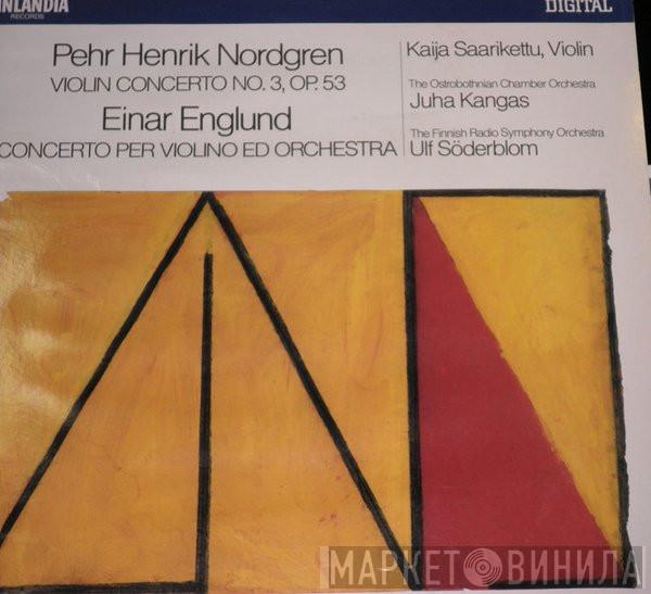 / Pehr Henrik Nordgren - Einar Englund , Kaija Saarikettu , Ostrobothnian Chamber Orchestra , Juha Kangas , Radion Sinfoniaorkesteri  Ulf Söderblom  - Violin Concerto No. 3, Op. 53 / Concerto Per Violino Ed Orchestra