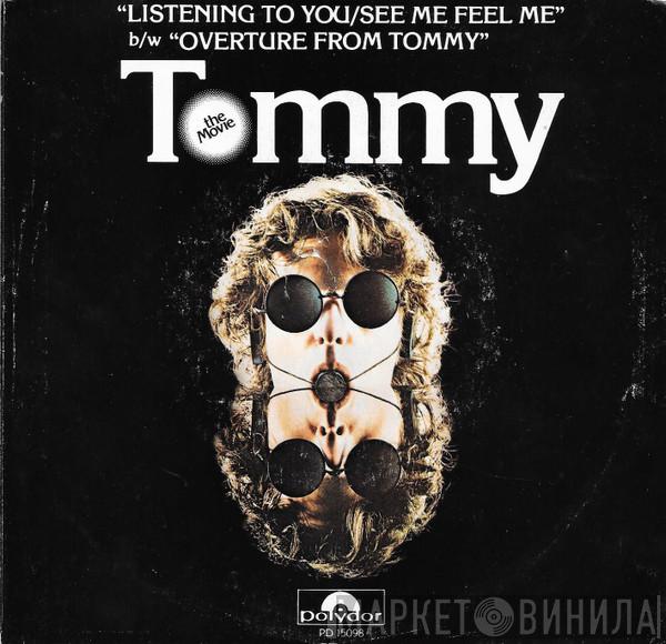 / Pete Townshend  Roger Daltrey  - Overture From Tommy / Listening To You / See Me, Feel Me
