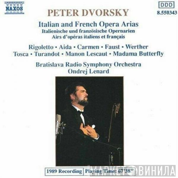 / Peter Dvorský / Slovak Radio Symphony Orchestra  Ondrej Lenárd  - Italian And French Opera Arias