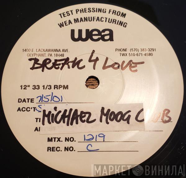 + Peter Rauhofer = Pet Shop Boys  The Collaboration   - Break 4 Love (Michael Moog Remixes)