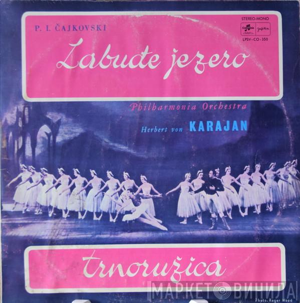 - Philharmonia Orchestra — Herbert von Karajan  Pyotr Ilyich Tchaikovsky  - Labuđe Jezero / Trnoružica (Baletne Suite)