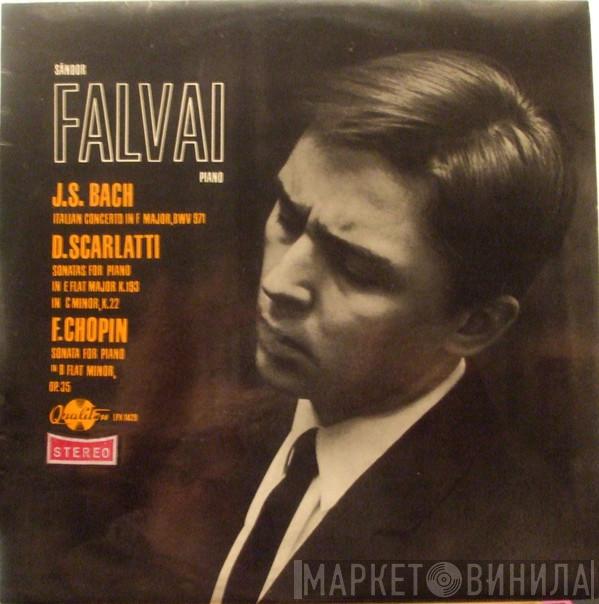, Piano - Sándor Falvai , Johann Sebastian Bach , Domenico Scarlatti  Frédéric Chopin  - Italian Concerto In F Major, BWV 971 / Sonatas For Piano In E Flat Major K.183, In C Minor, K.22 / Sonata For Piano In B Flat Minor, Op. 35