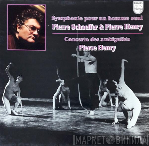 / Pierre Schaeffer  Pierre Henry  - Symphonie Pour Un Homme Seul / Concerto Des Ambiguïtés