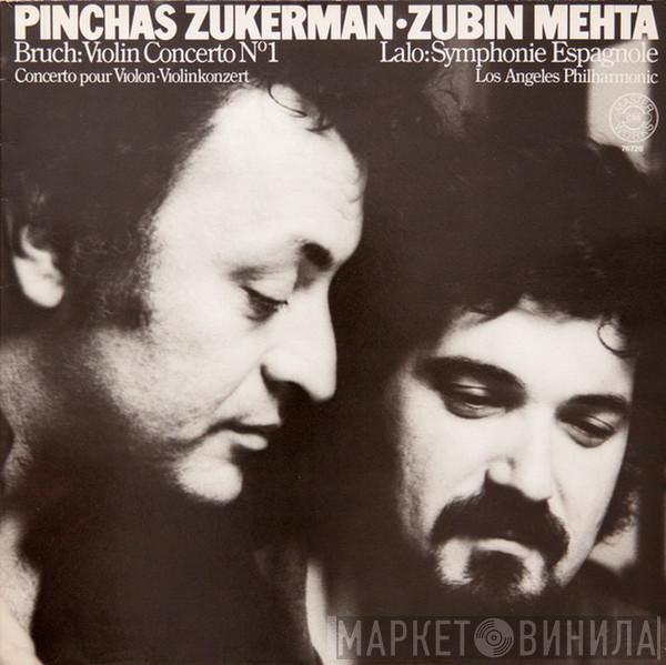 ∙ Pinchas Zukerman , Zubin Mehta / Max Bruch , Édouard Lalo  Los Angeles Philharmonic Orchestra  - Violin Concerto No. 1 / Symphonie Espagnole
