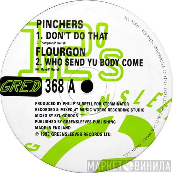 / Pinchers  Flourgon  - Don't Do That / Who Send Yu Body Come