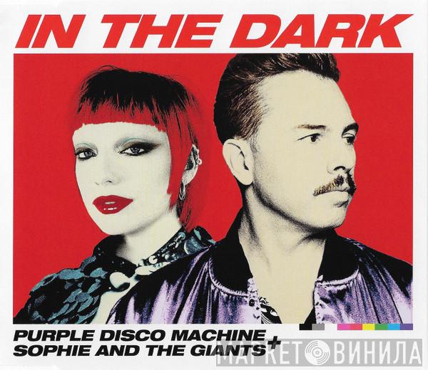 + Purple Disco Machine  Sophie And The Giants  - In The Dark