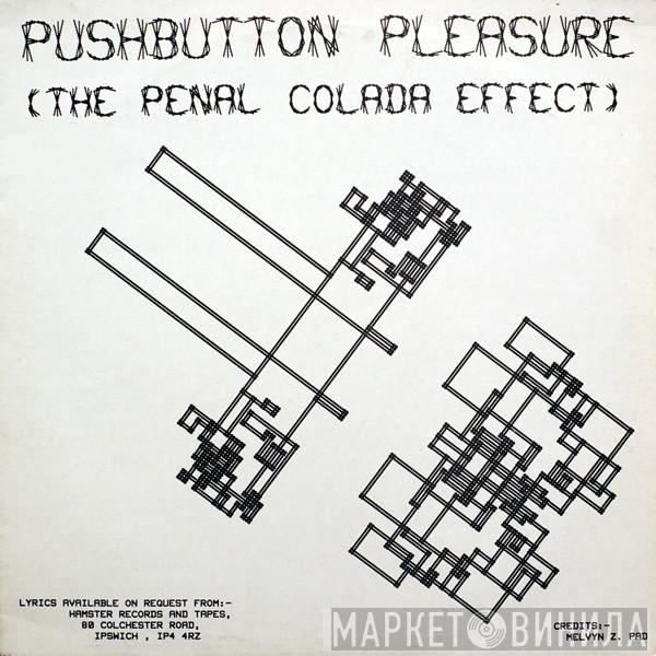 / Push-Button Pleasure  Push-Button Pleasure  - (The Penal Collada Effect) / A Leading Surgeon Speaks!