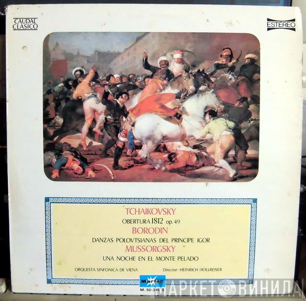 , Pyotr Ilyich Tchaikovsky , Alexander Borodin , Modest Mussorgsky , Heinrich Hollreiser  Wiener Symphoniker  - Obertura 1812 / Danzas Polovtsianas Del Principe Igor / Una Noche En El Monte Pelado