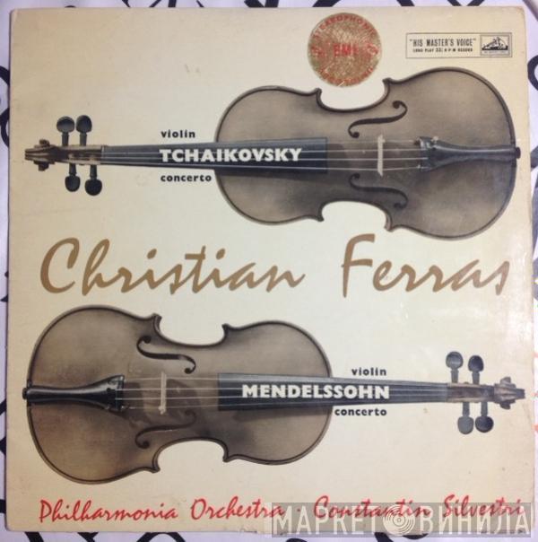 / Pyotr Ilyich Tchaikovsky - Felix Mendelssohn-Bartholdy & Christian Ferras Conducted By Philharmonia Orchestra  Constantin Silvestri  - Violin Concerto In D / Violin Concerto In E Minor