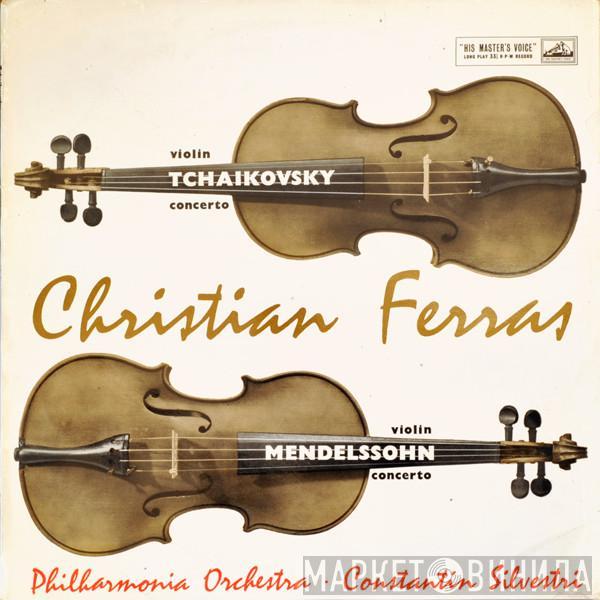 / Pyotr Ilyich Tchaikovsky - Felix Mendelssohn-Bartholdy & Christian Ferras Conducted By Philharmonia Orchestra  Constantin Silvestri  - Violin Concerto In D / Violin Concerto In E Minor
